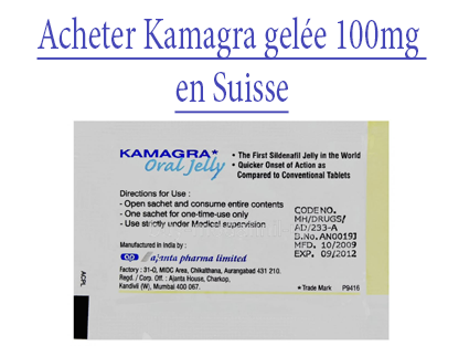 Acheter Kamagra gelée 100mg en Suisse