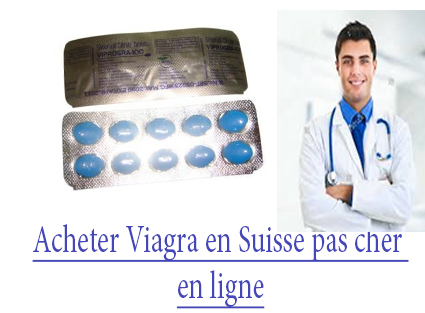 Viagra en Suisse pas cher en ligne